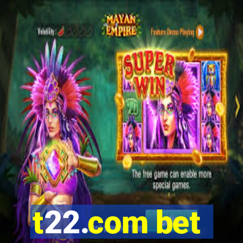 t22.com bet